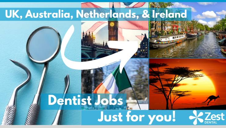 Dentist Jobs UK, Australia, Ireland, Netherlands